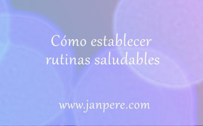 Cómo establecer rutinas saludables con tu inteligencia espiritual.