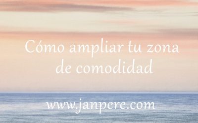 Cómo ampliar tu zona de comodidad