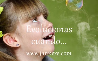 Evolucionas cuando…