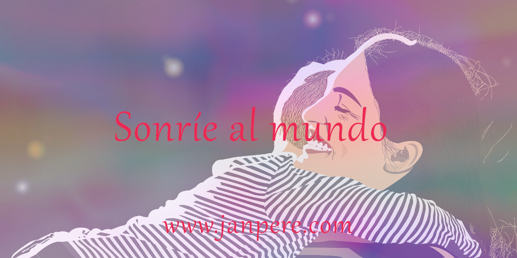 Sonríe al mundo
