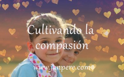 Cultivando la compasión