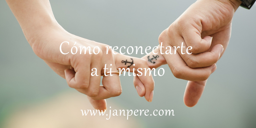 Como reconectarte a ti mismo
