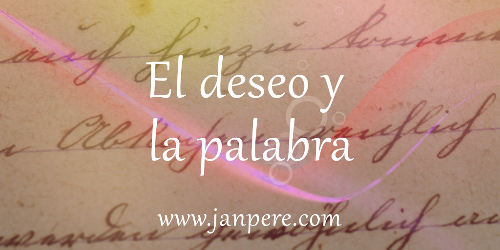 El deseo y la palabra El deseo y la palabra