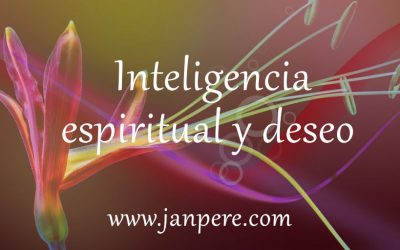 Inteligencia espiritual y deseo