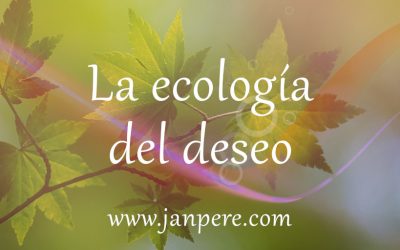 La ecología del deseo