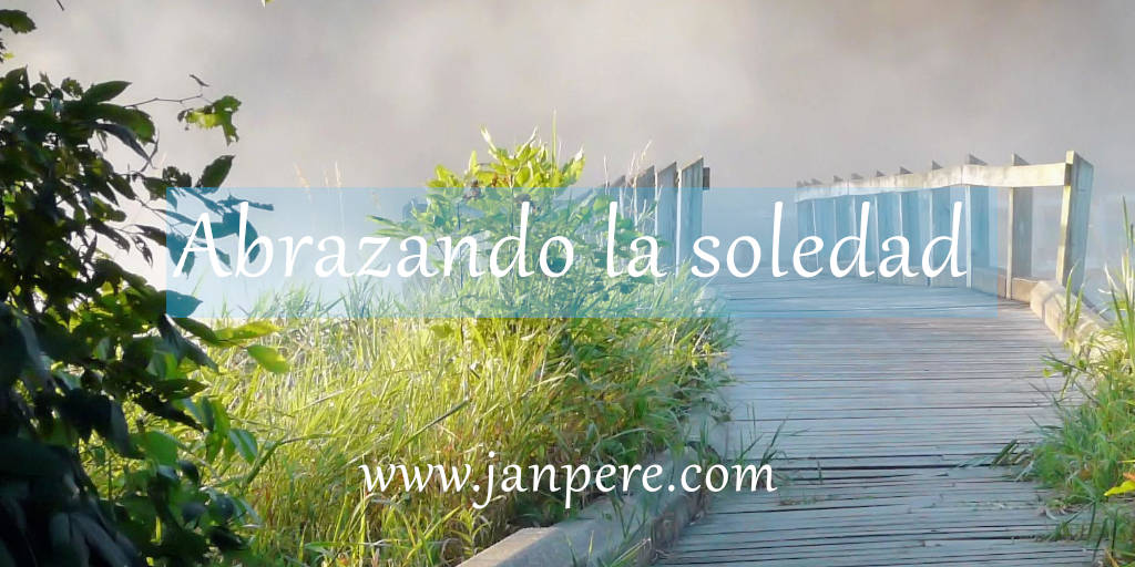 Abrazando la soledad