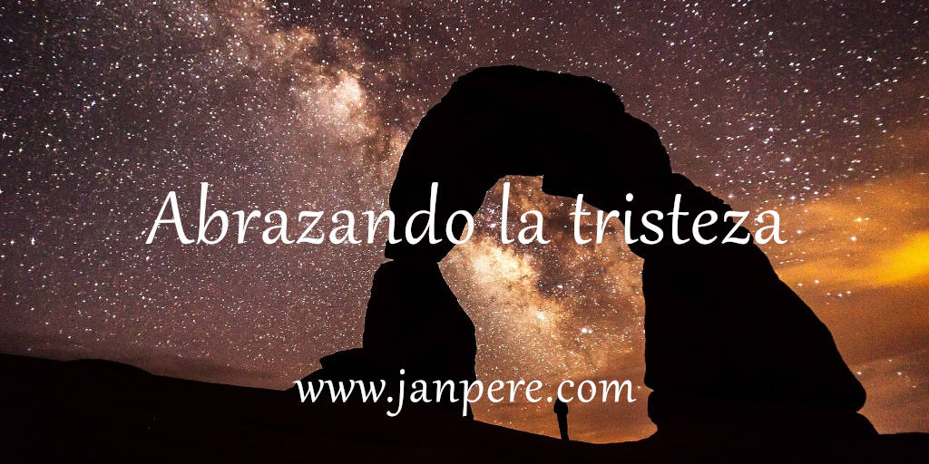 Abrazando la tristeza