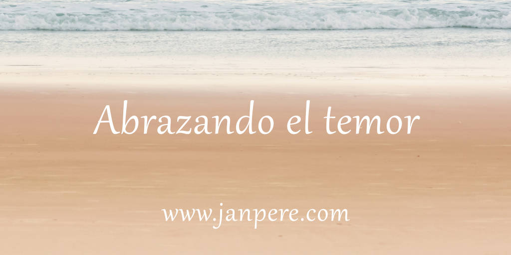 Abrazando el temor