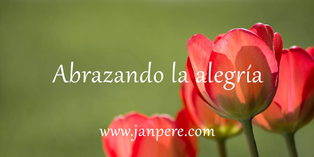 Abrazando la alegría
