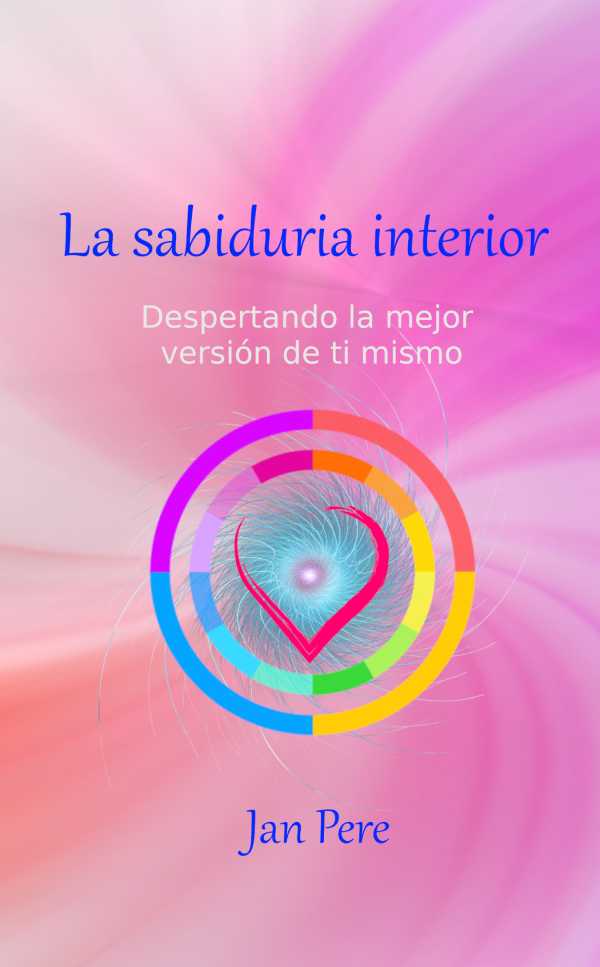 Libros de desarrollo personal: La sabiduría interior Libros de desarrollo personal: La sabiduría interior