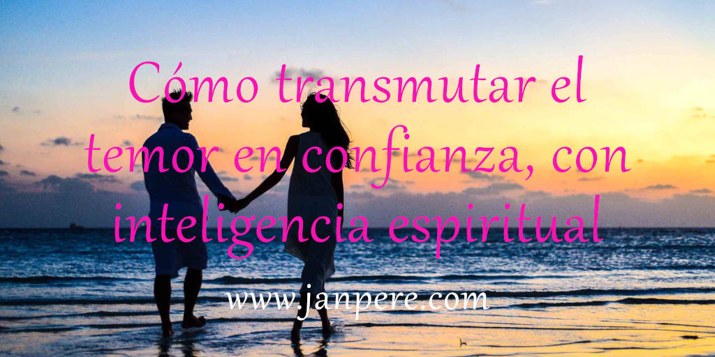 como-transmutar-temor-en-confianza-con-inteligencia-espiritual