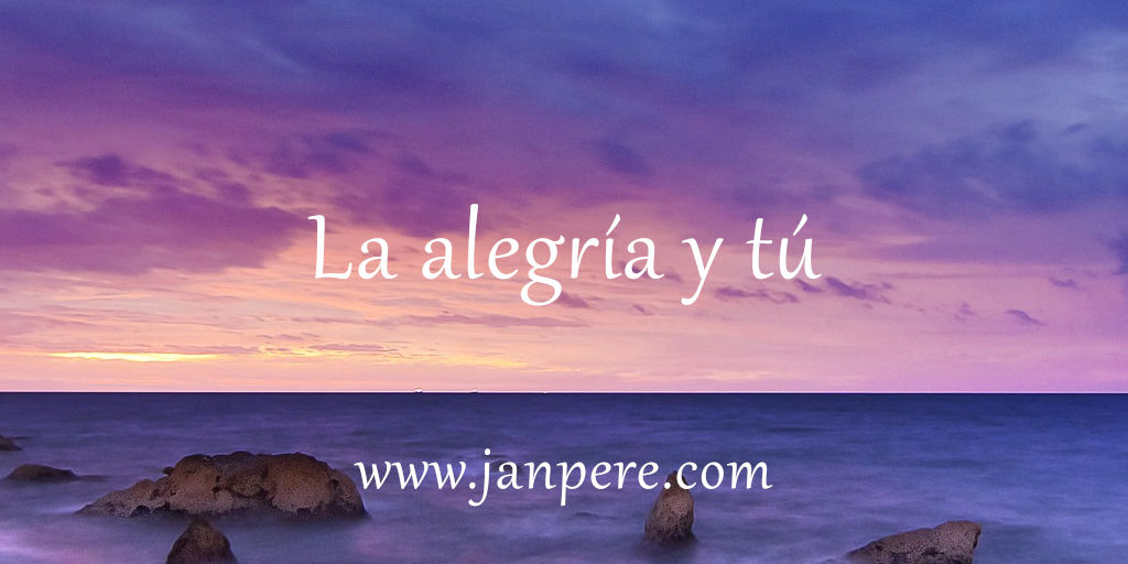 la-alegria-y-tu