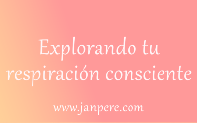 Recurso 1. Parte 2. Explorando tu respiración consciente