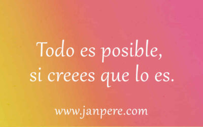 Todo es posible, si crees que lo es